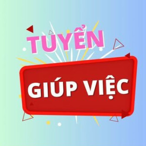 Các Chủ Nhà Gửi Em Tìm Các Cô/ Chị  Nhận Việc Hôm Nay Lương Từ 10tr Bao Ăn Ở