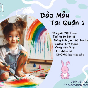 Tìm Bảo Mẫu Bé 3 Tuổi Quận 2 - Tiếng Anh Lưu Loát